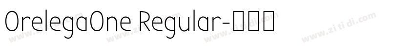 OrelegaOne Regular字体转换 OrelegaOne Regular字体转换